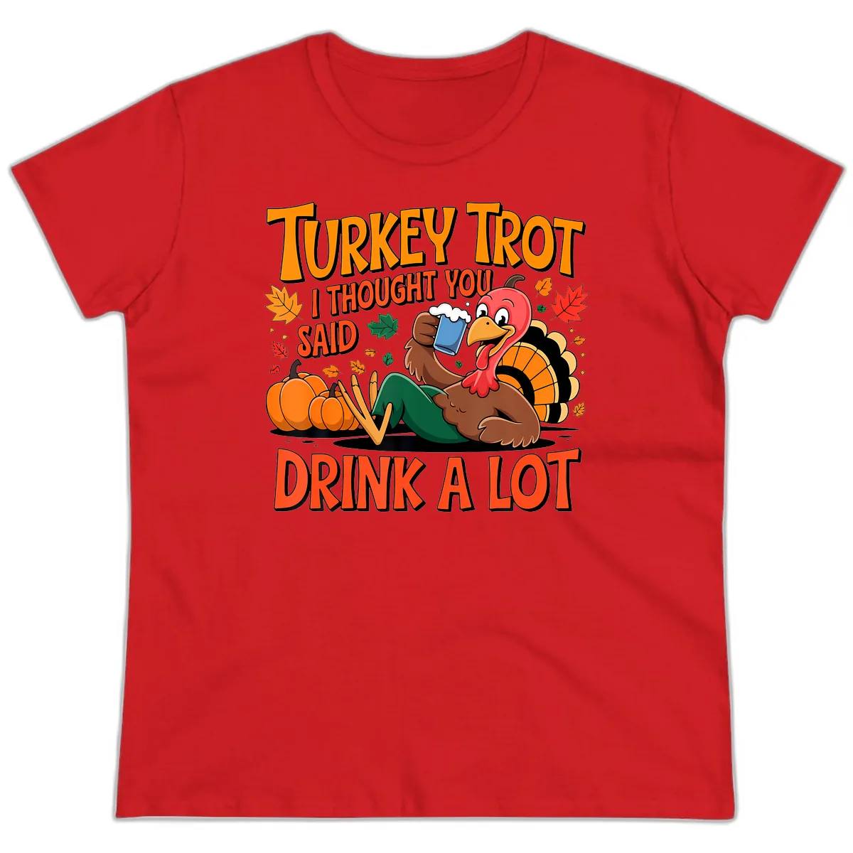 Turkey Trot Drink A Lot Ladies Tee in Red