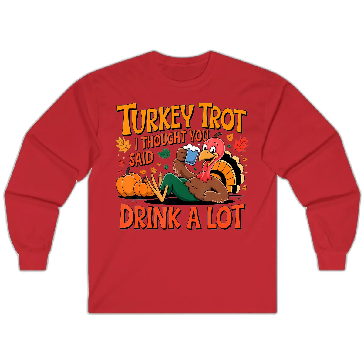 Turkey Trot Drink A Lot Long Sleeve in Red