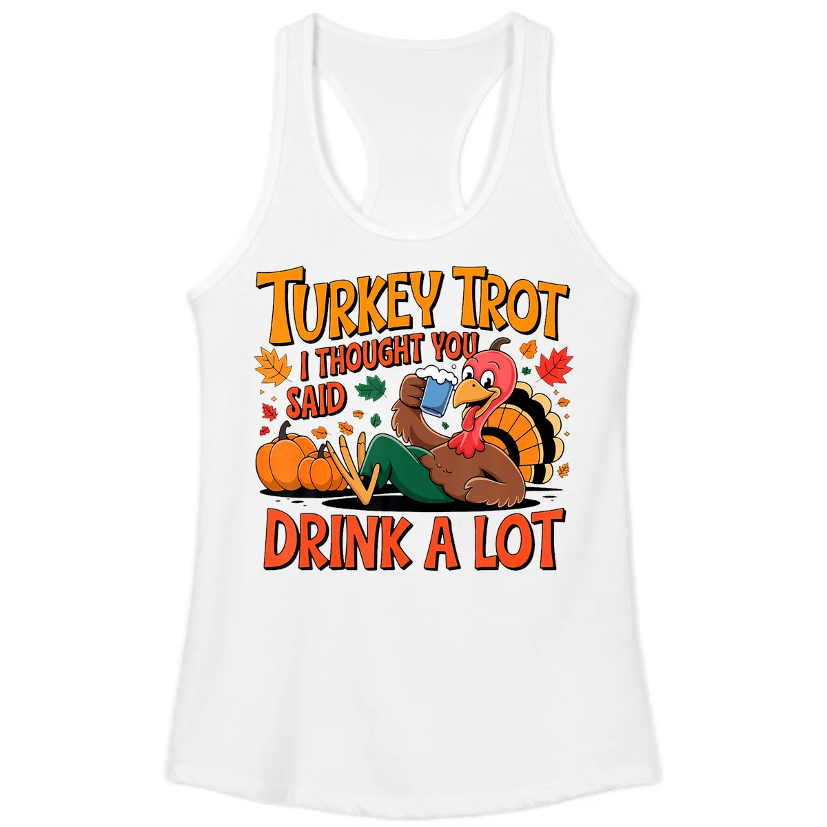 Turkey Trot Drink A Lot Ladies Tank in White