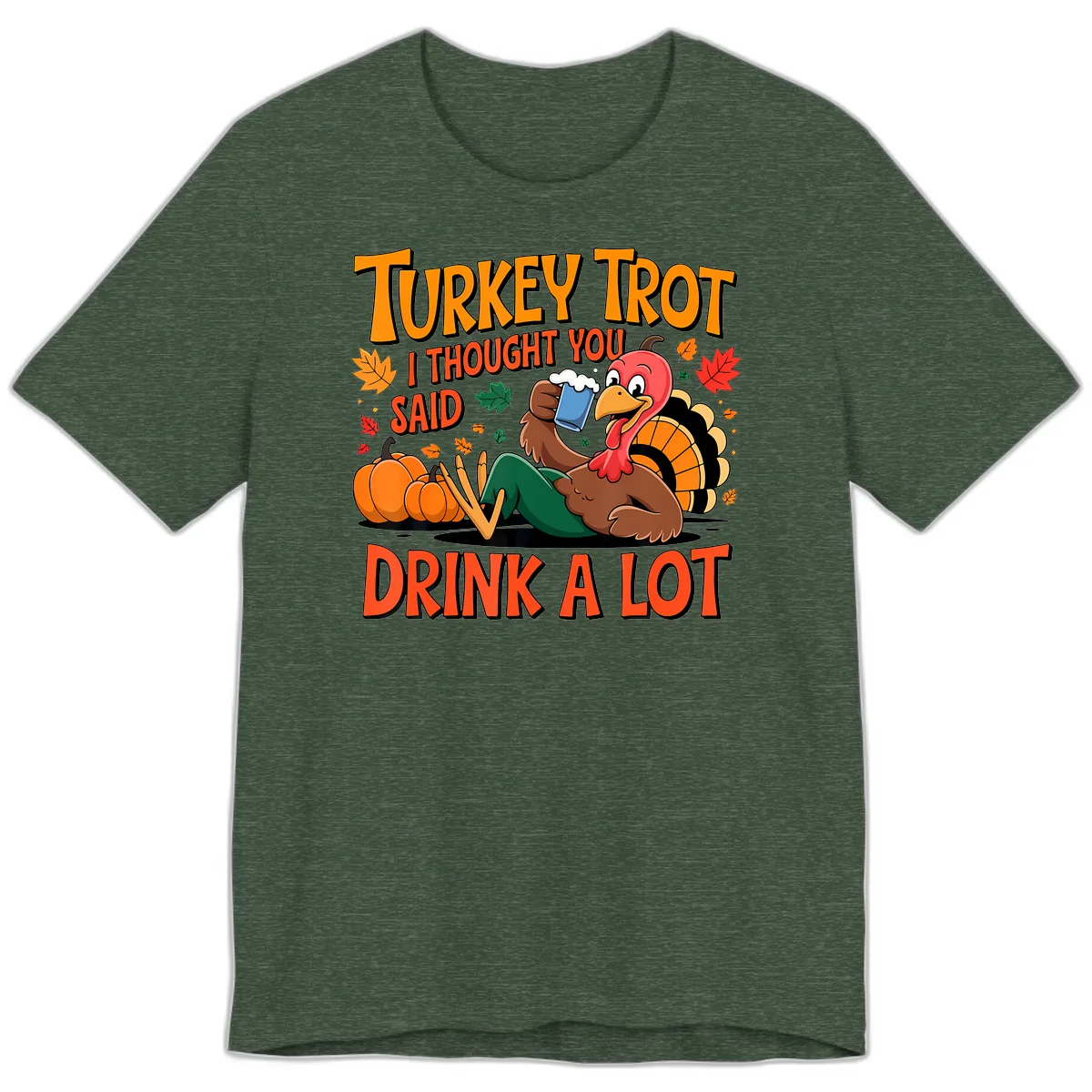 Turkey Trot Drink A Lot Premium T-Shirt in Heather Forest