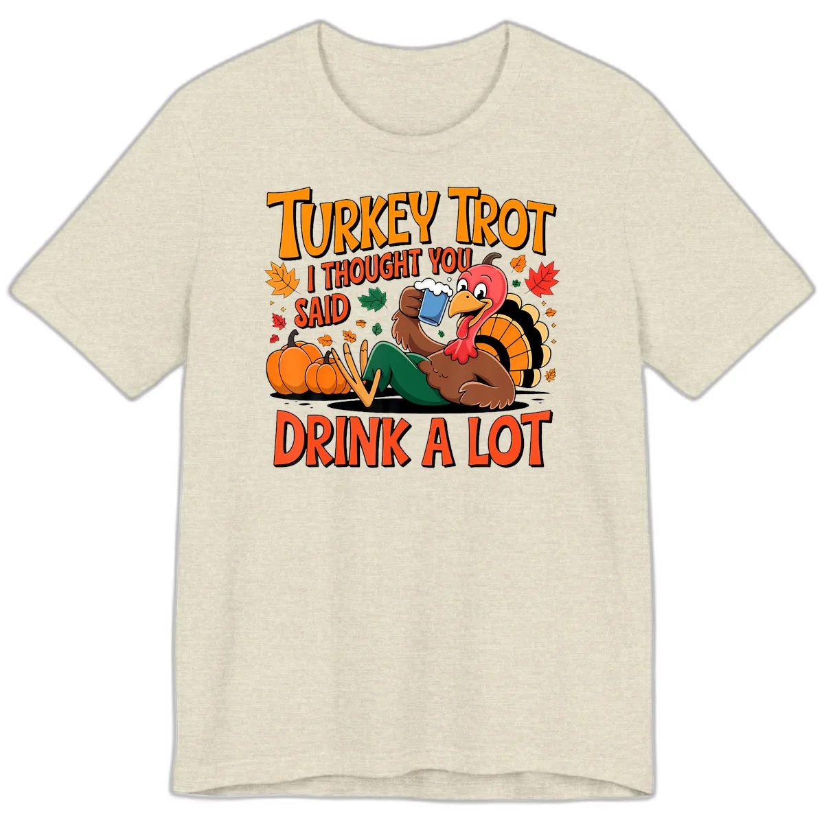 Turkey Trot Drink A Lot Premium T-Shirt in Heather Prism Natural