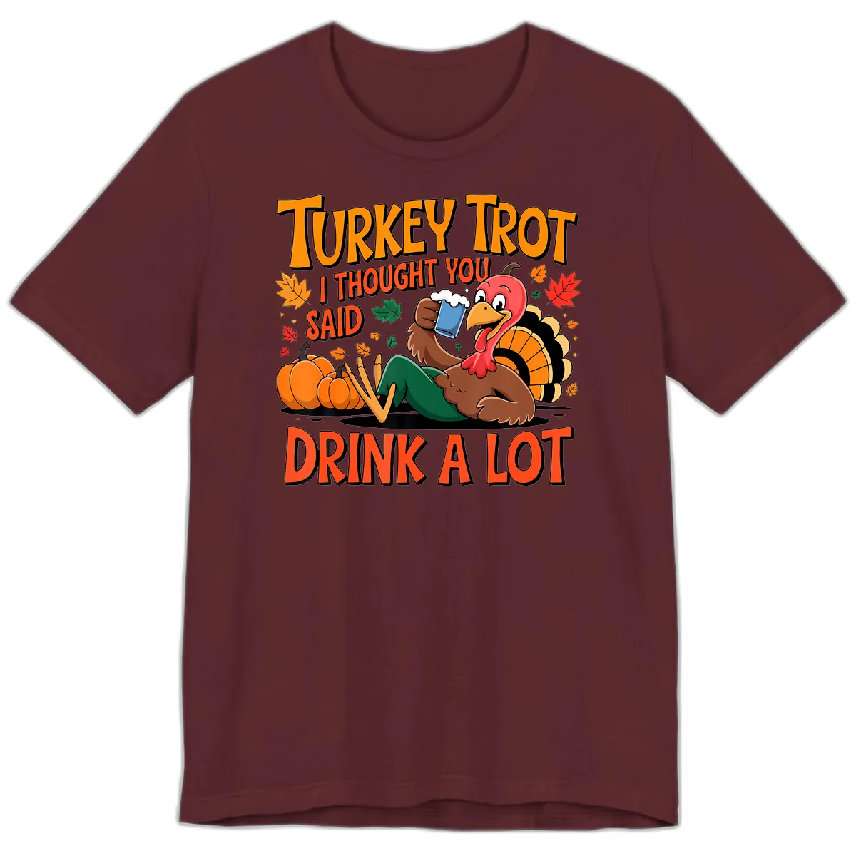 Turkey Trot Drink A Lot Premium T-Shirt in Maroon
