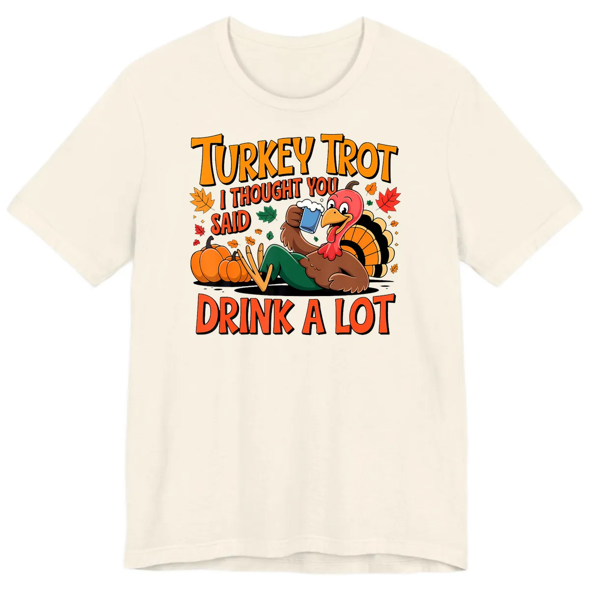 Turkey Trot Drink A Lot Premium T-Shirt in Natural