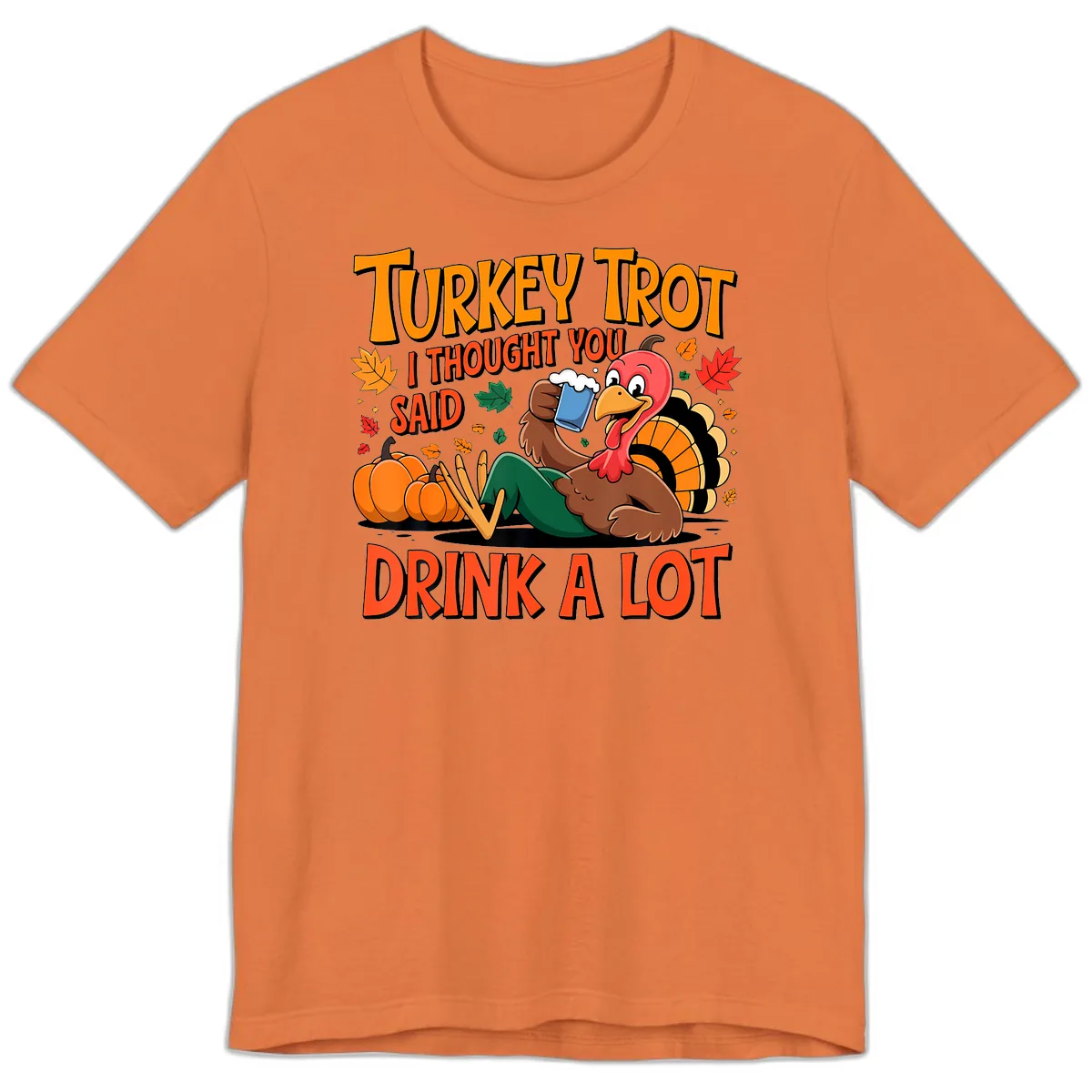 Turkey Trot Drink A Lot Premium T-Shirt in Burnt Orange