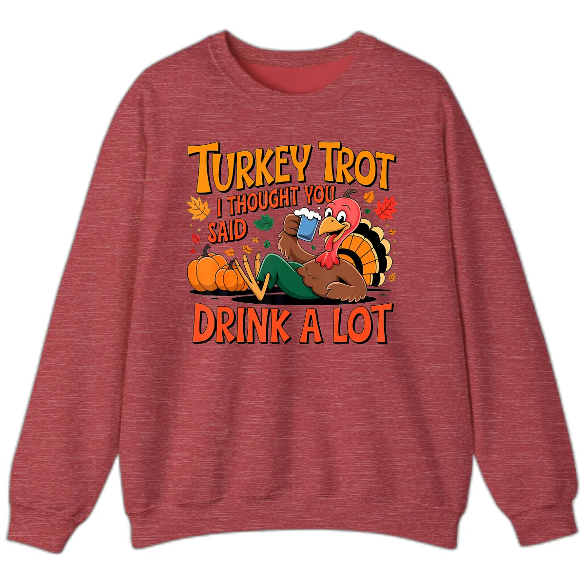 Turkey Trot Drink A Lot Sweatshirt in Heather Scarlet Red