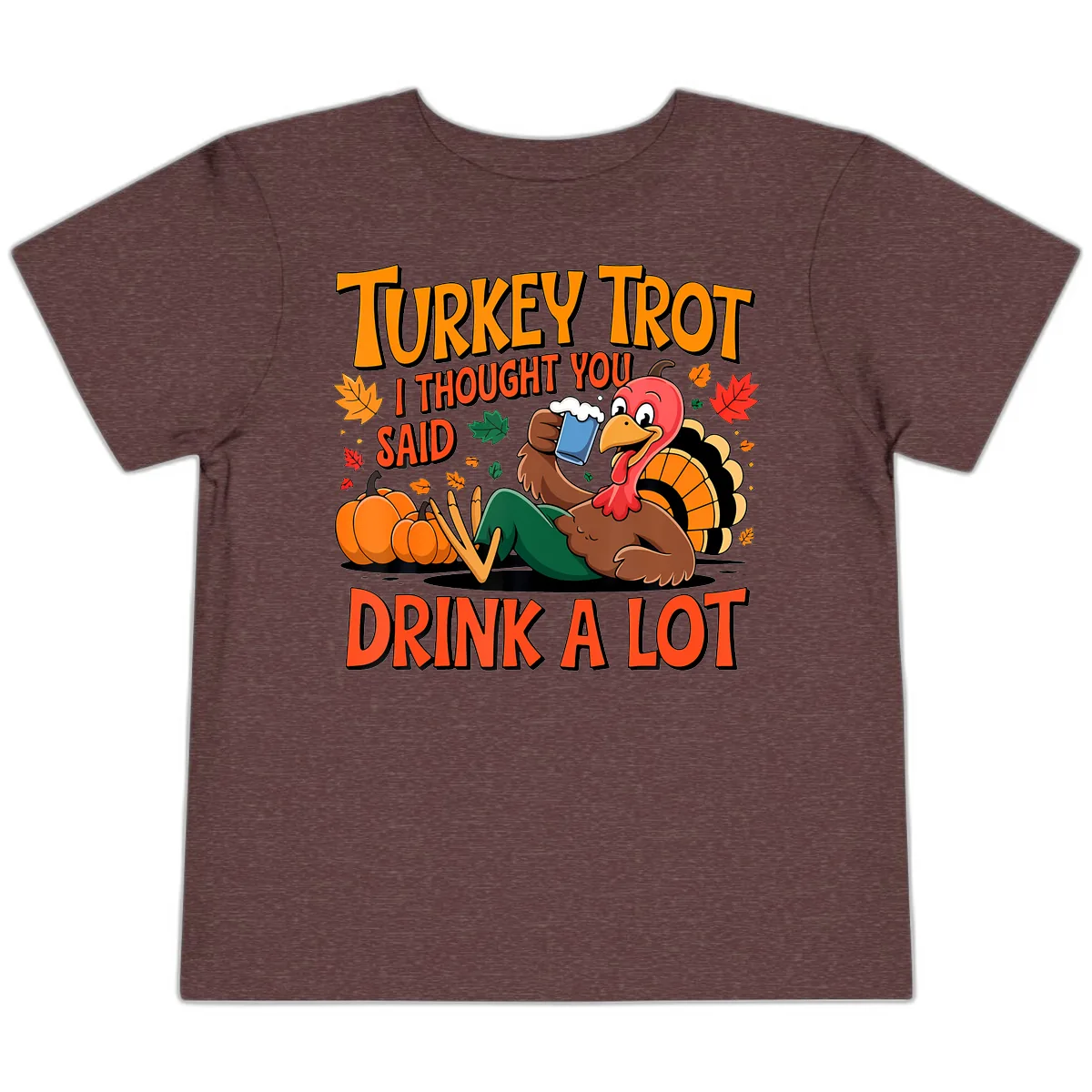 Turkey Trot Drink A Lot Toddler T-Shirt in Heather Maroon