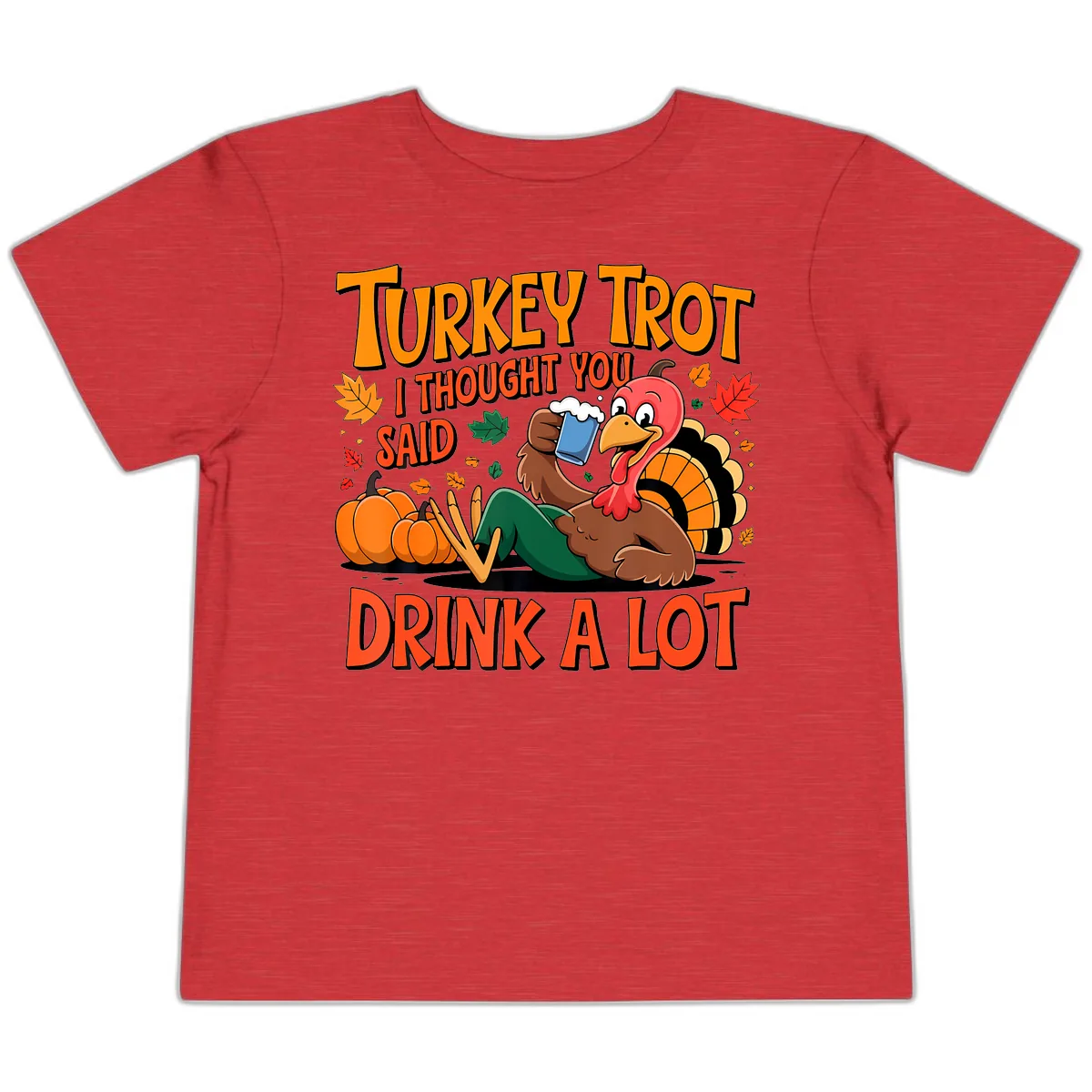 Turkey Trot Drink A Lot Toddler T-Shirt in Heather Red