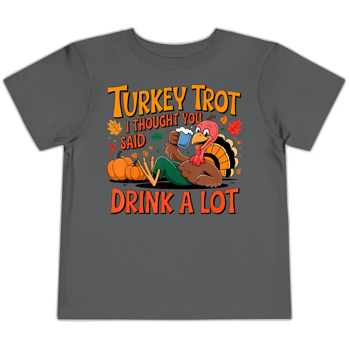 Turkey Trot Drink A Lot Toddler T-Shirt in Asphalt