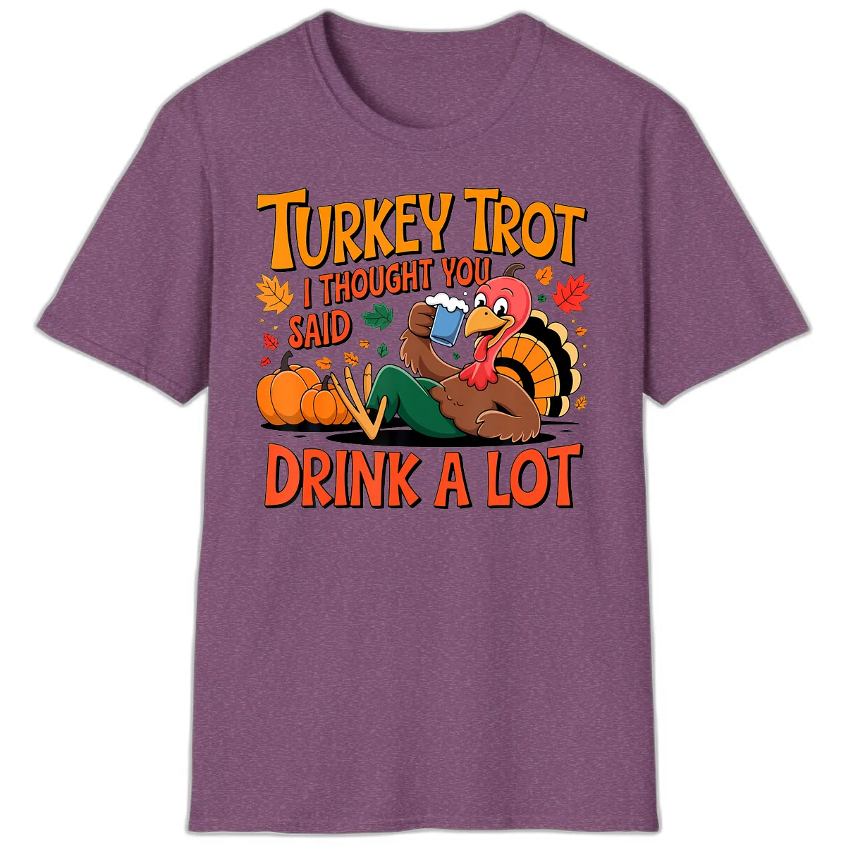 Turkey Trot Drink A Lot T-Shirt in Heather Maroon