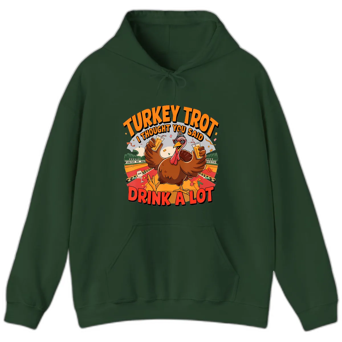 Turkey Trot Drink A Lot Design Hoodie in Forest Green