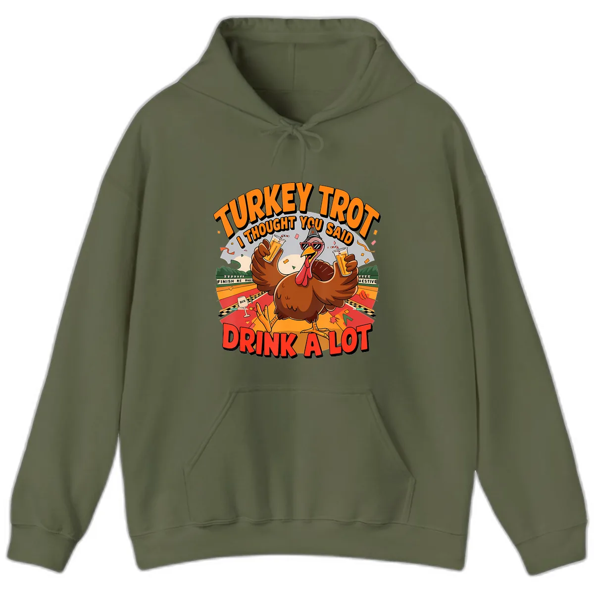 Turkey Trot Drink A Lot Design Hoodie in Military Green