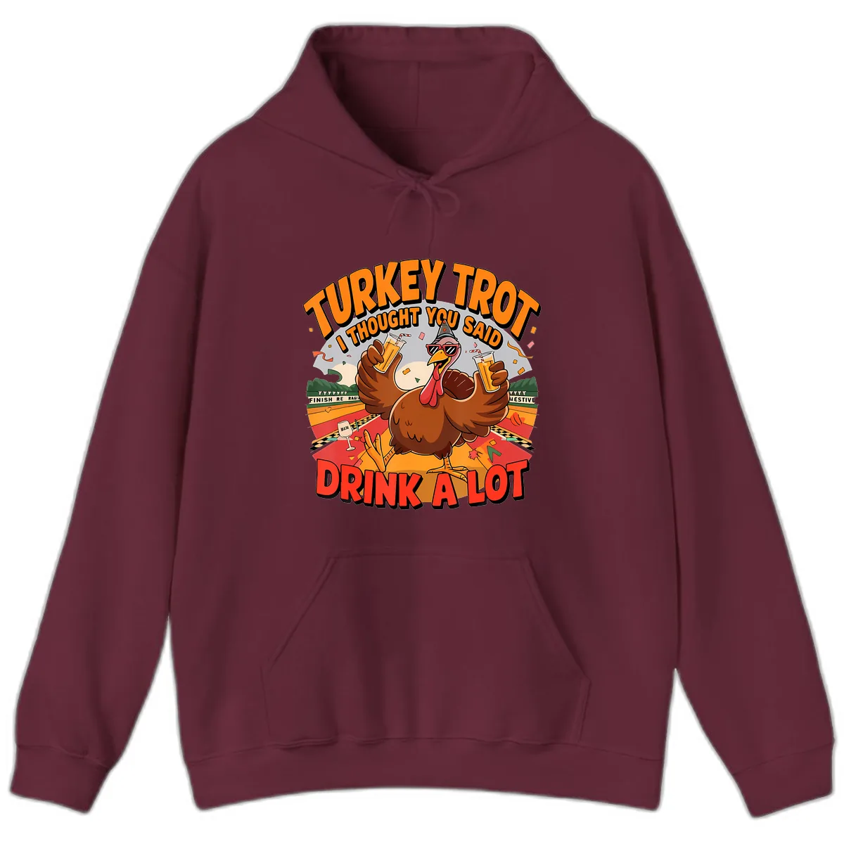 Turkey Trot Drink A Lot Design Hoodie in Maroon