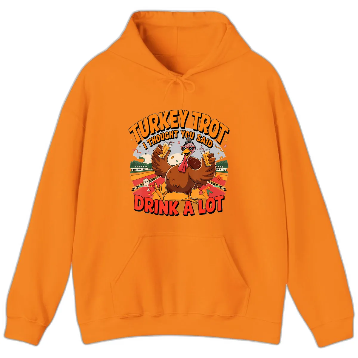 Turkey Trot Drink A Lot Design Hoodie in Safety Orange