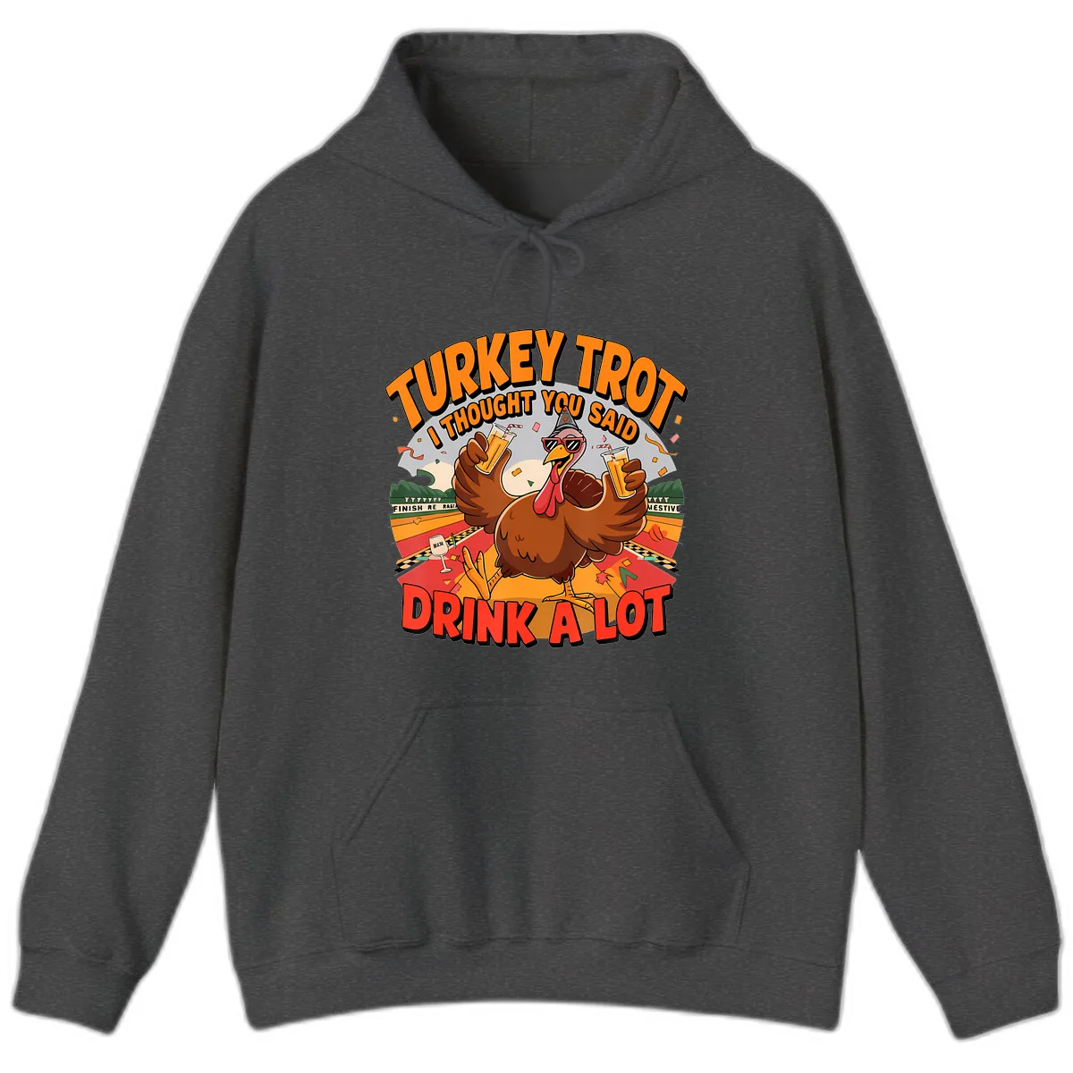 Turkey Trot Drink A Lot Design Hoodie in Dark Heather