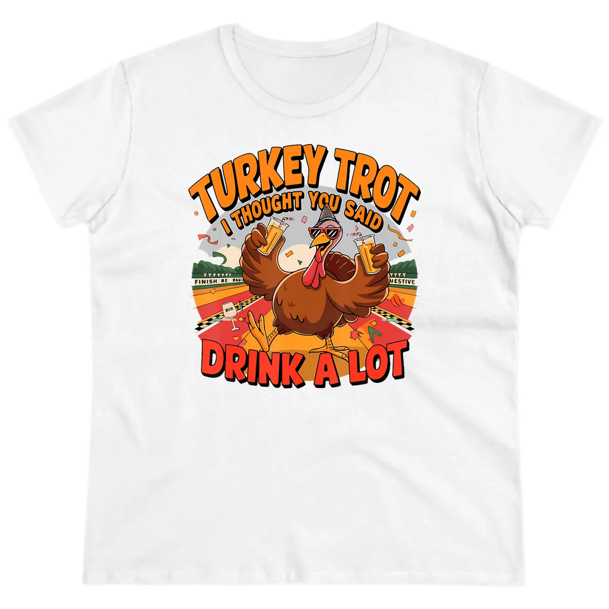 Turkey Trot Drink A Lot Design Ladies Tee in White