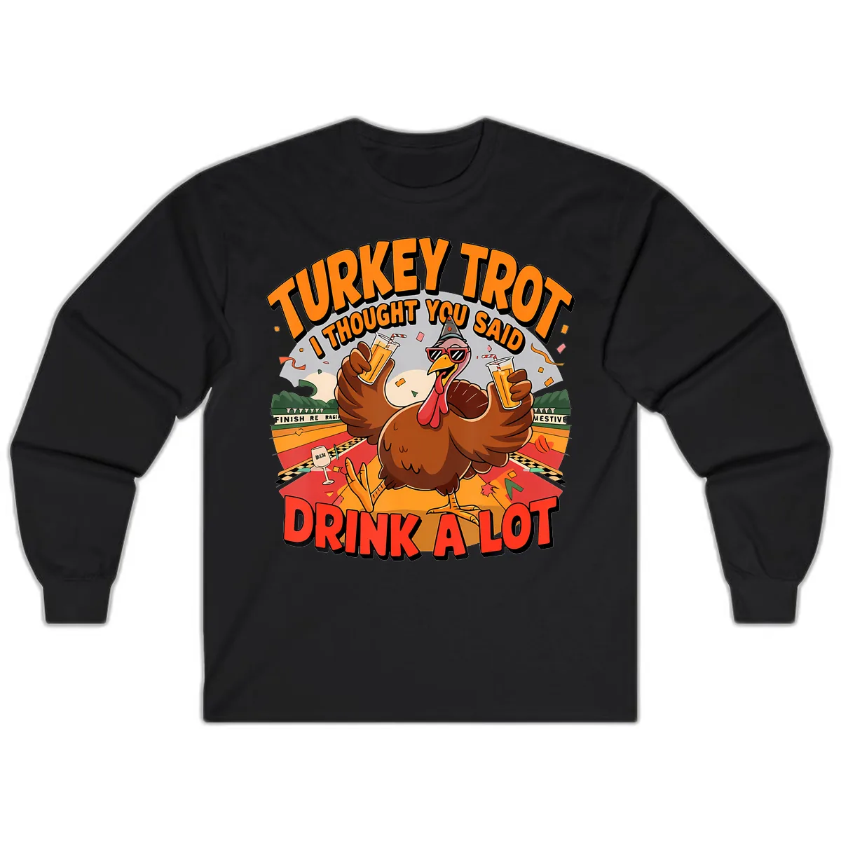 Turkey Trot Drink A Lot Design Long Sleeve in Black