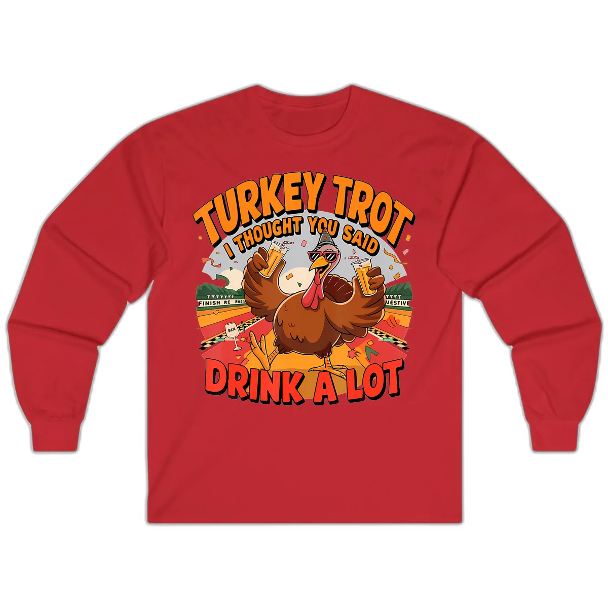 Turkey Trot Drink A Lot Design Long Sleeve in Red