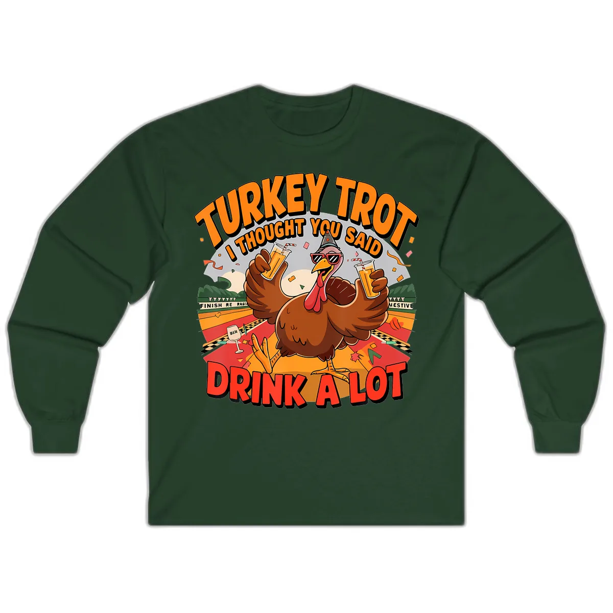 Turkey Trot Drink A Lot Design Long Sleeve in Forest Green