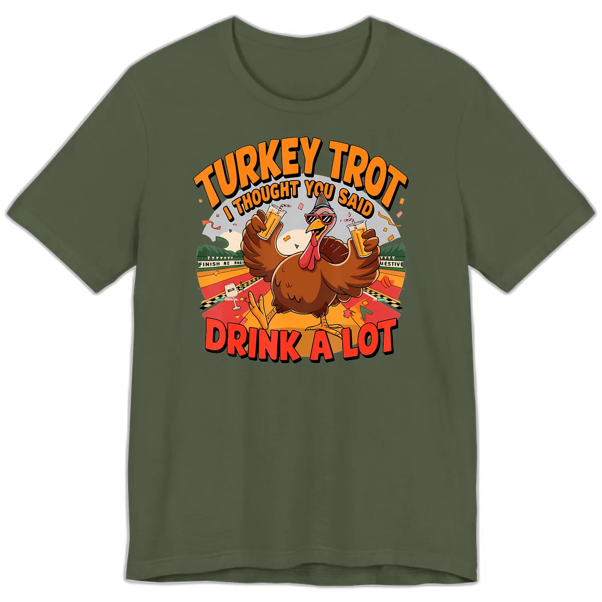 Turkey Trot Drink A Lot Design Premium T-Shirt in Military Green
