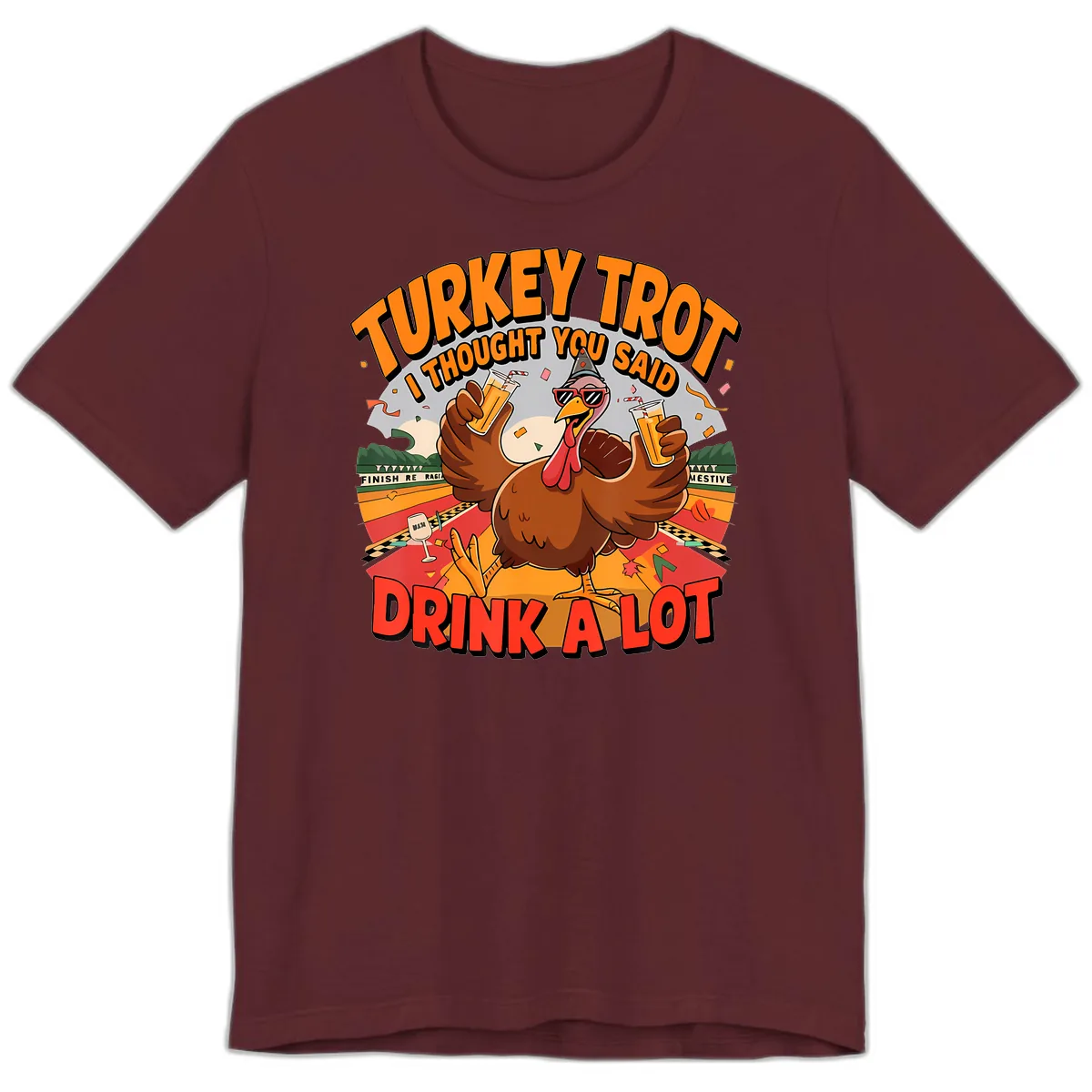 Turkey Trot Drink A Lot Design Premium T-Shirt in Maroon