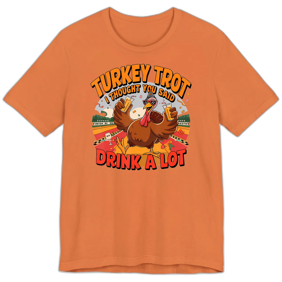 Turkey Trot Drink A Lot Design Premium T-Shirt in Burnt Orange