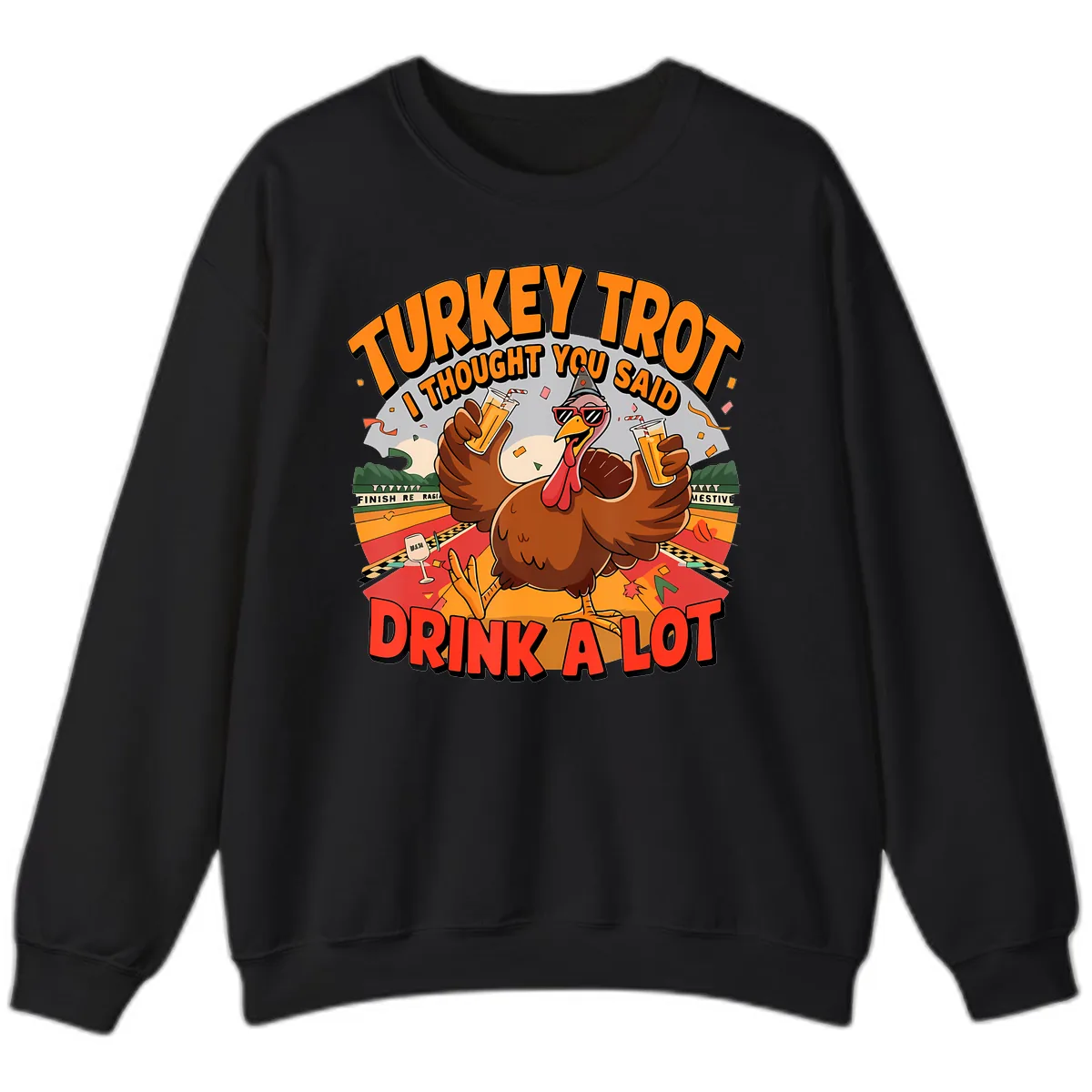 Turkey Trot Drink A Lot Design Sweatshirt in Black