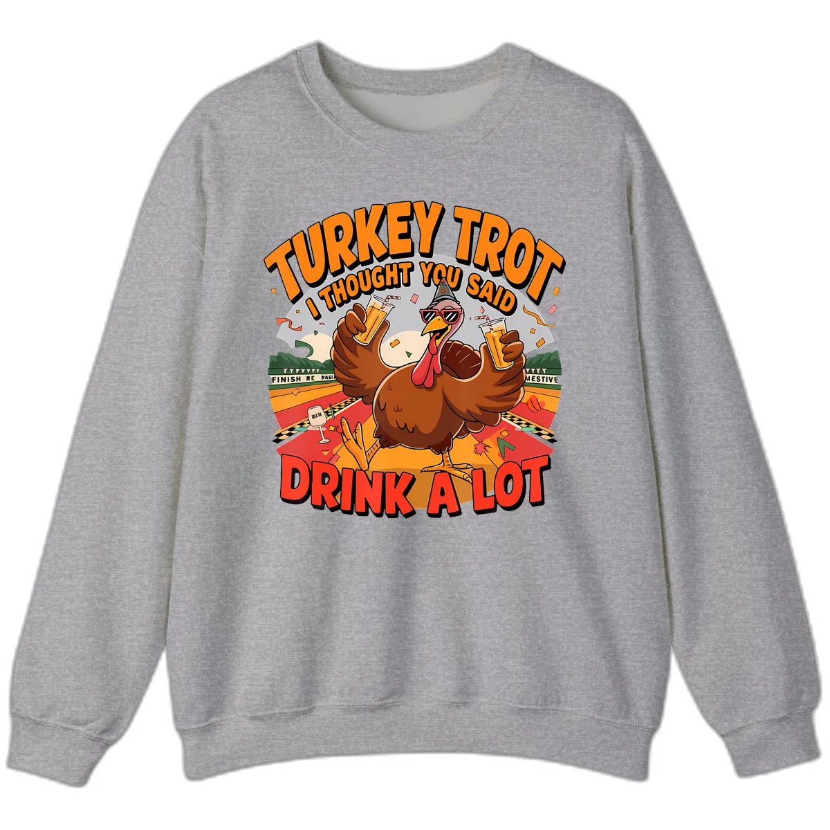 Turkey Trot Drink A Lot Design Sweatshirt in Sport Grey