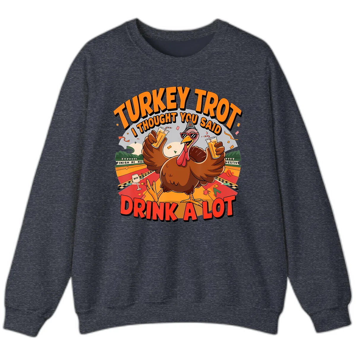 Turkey Trot Drink A Lot Design Sweatshirt in Heather Sport Dark Navy