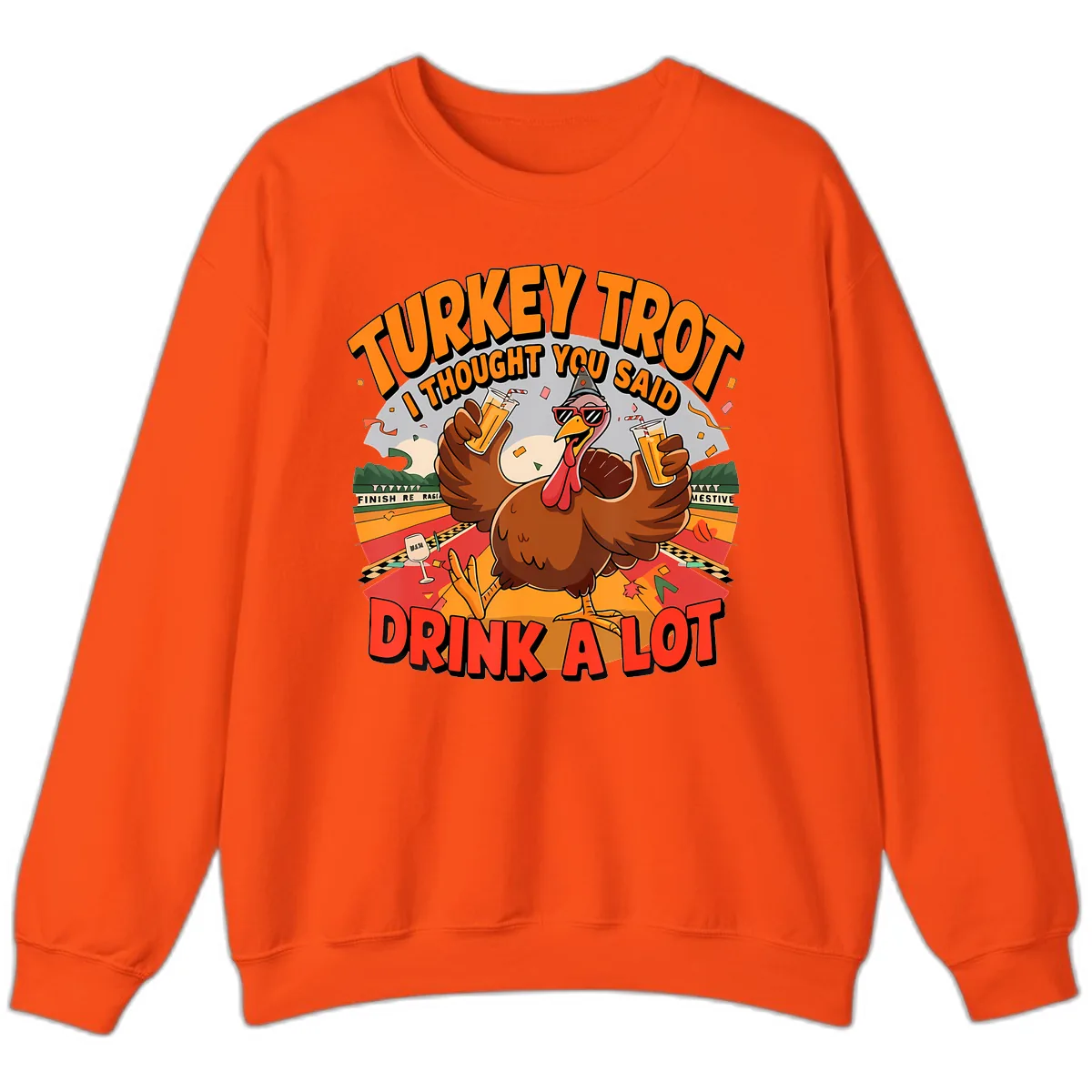Turkey Trot Drink A Lot Design Sweatshirt in Orange