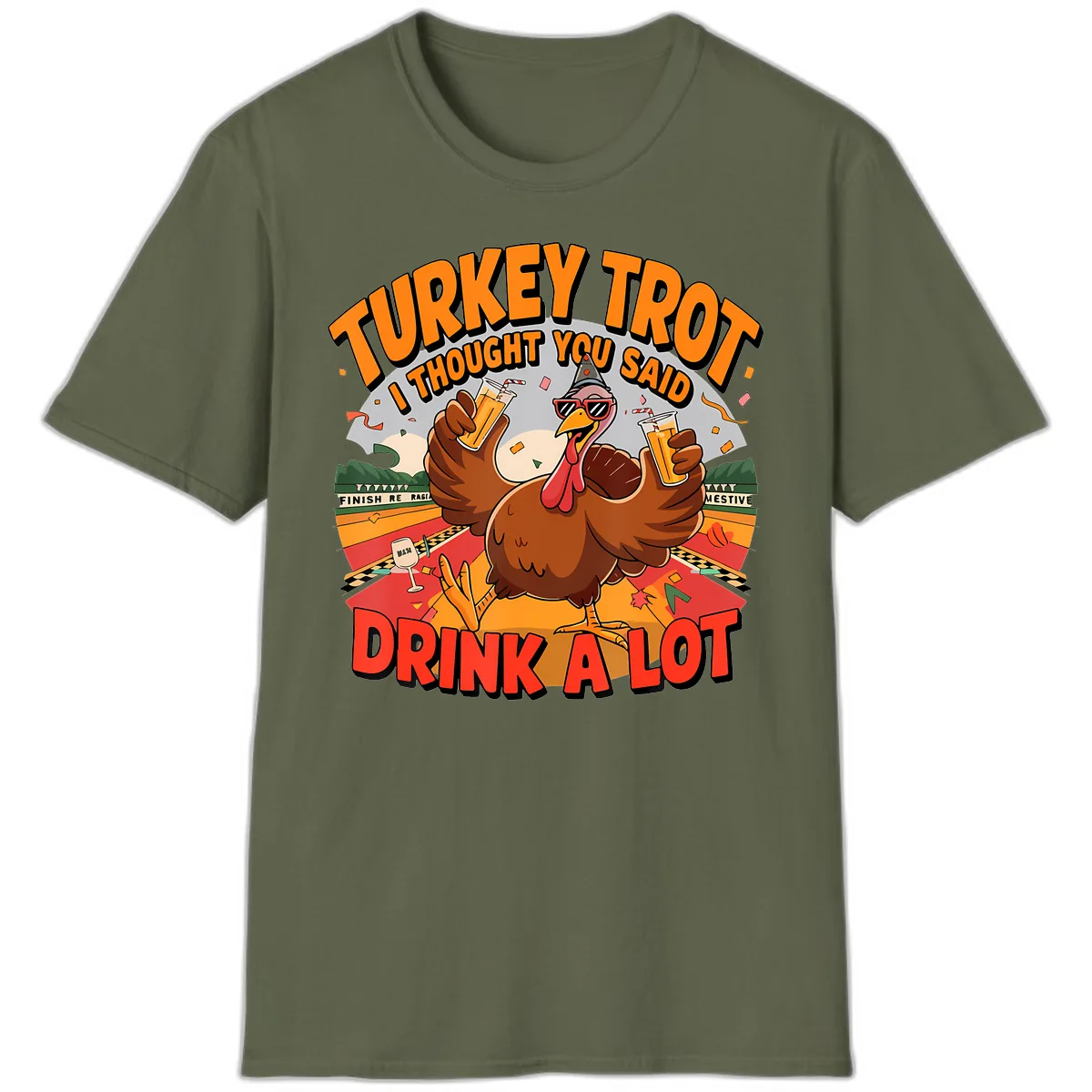 Turkey Trot Drink A Lot Design T-Shirt in Military Green