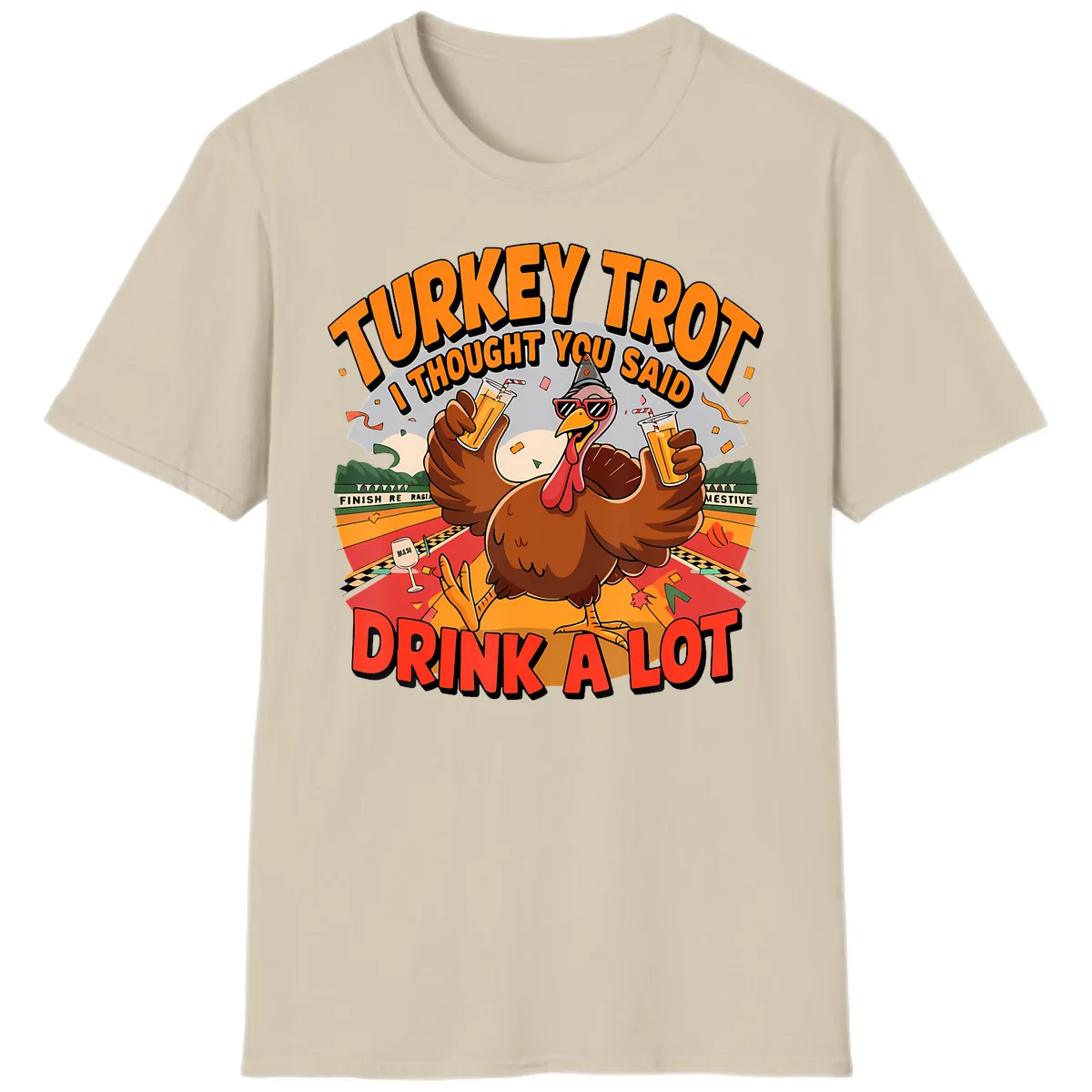 Turkey Trot Drink A Lot Design T-Shirt in Sand