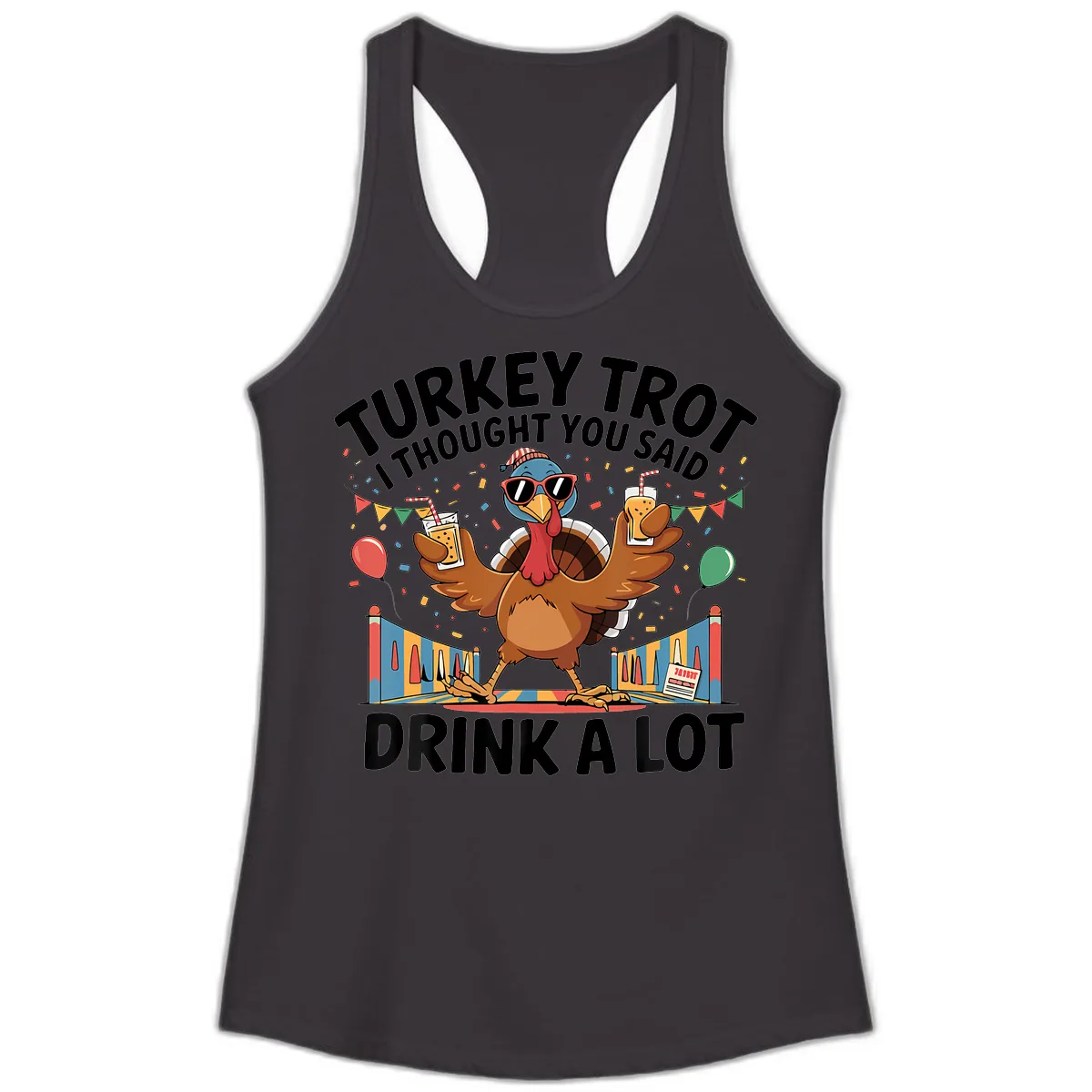 Turkey Trot I Thought You Said Drink A Lot Ladies Tank in Black