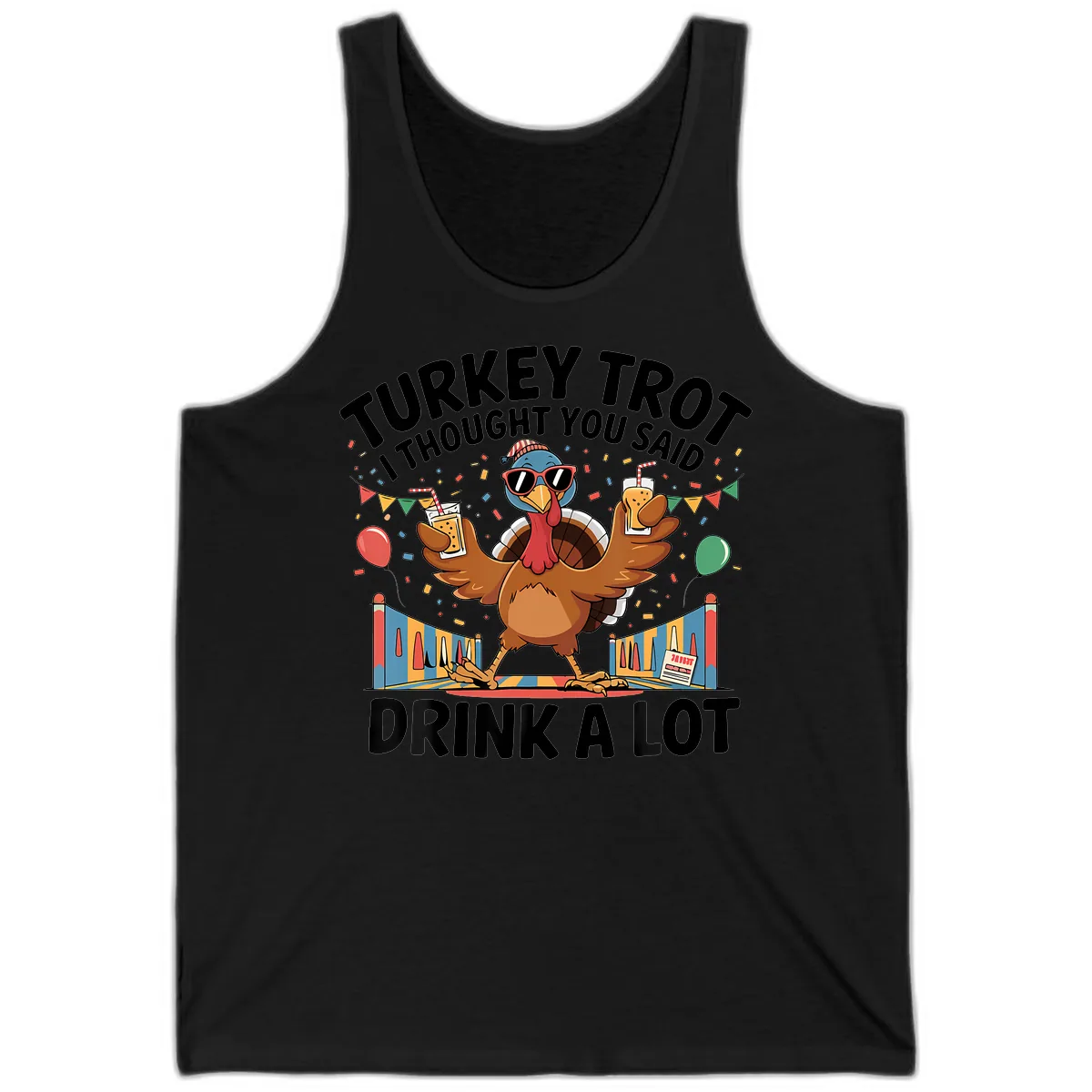 Turkey Trot I Thought You Said Drink A Lot Tank in Black