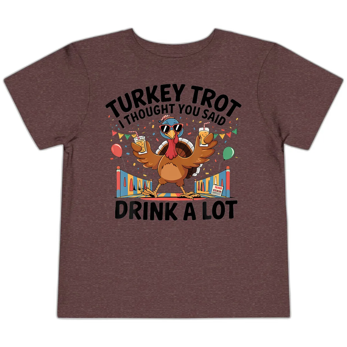 Turkey Trot I Thought You Said Drink A Lot Toddler T-Shirt in Heather Maroon