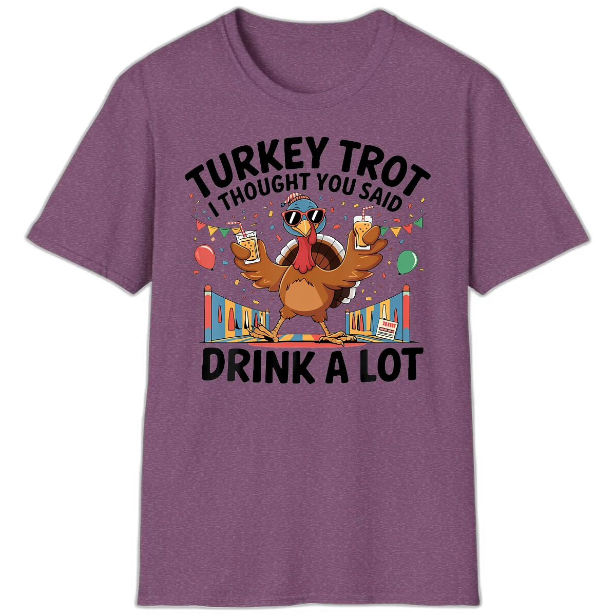Turkey Trot I Thought You Said Drink A Lot T-Shirt in Heather Maroon
