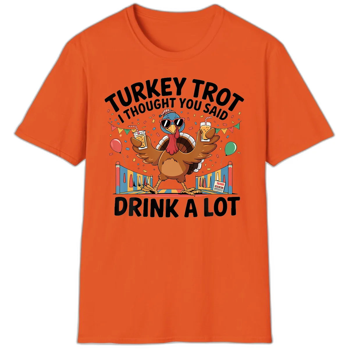 Turkey Trot I Thought You Said Drink A Lot T-Shirt in Orange