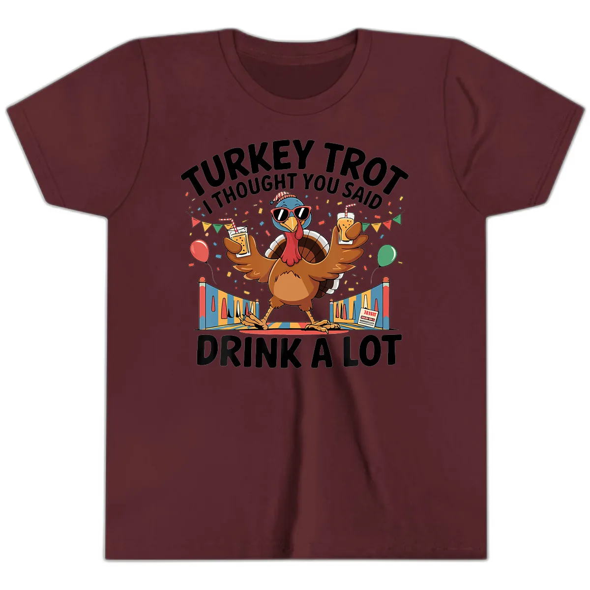Turkey Trot I Thought You Said Drink A Lot Youth T-Shirt in Maroon