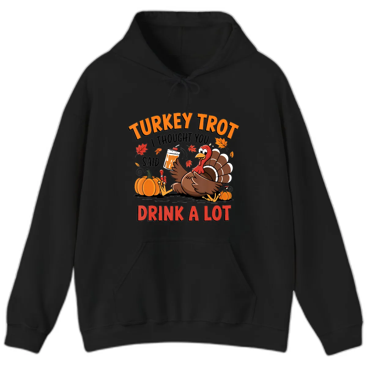 Turkey Trot Drink A Lot Design Hoodie in Black