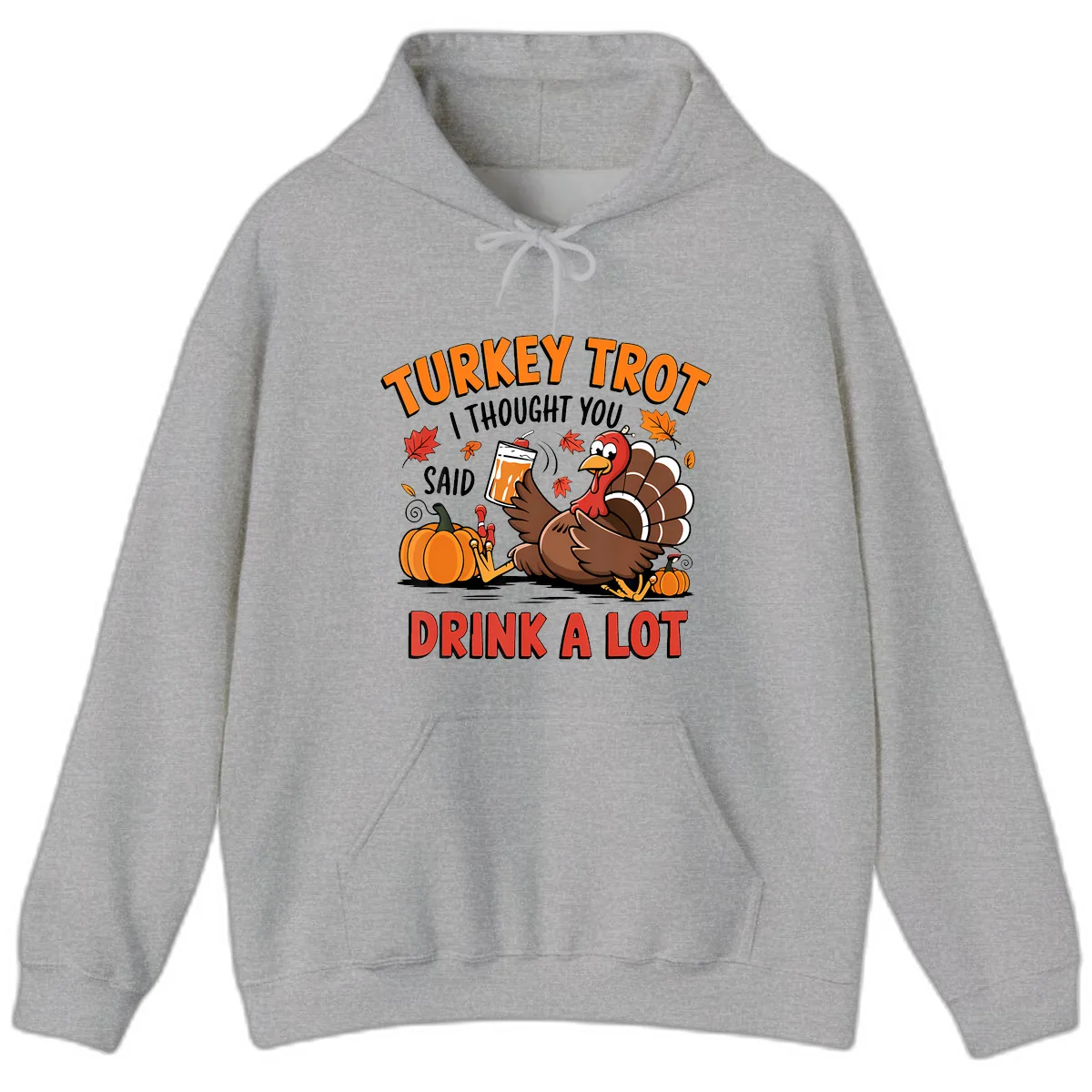 Turkey Trot Drink A Lot Design Hoodie in Sport Grey