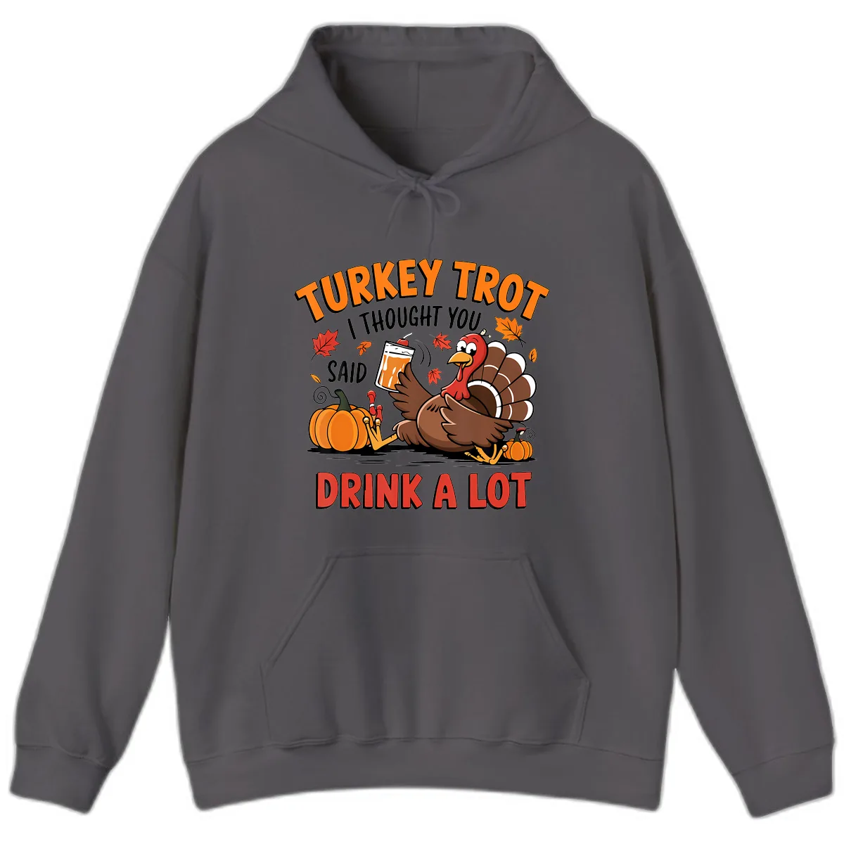 Turkey Trot Drink A Lot Design Hoodie in Charcoal