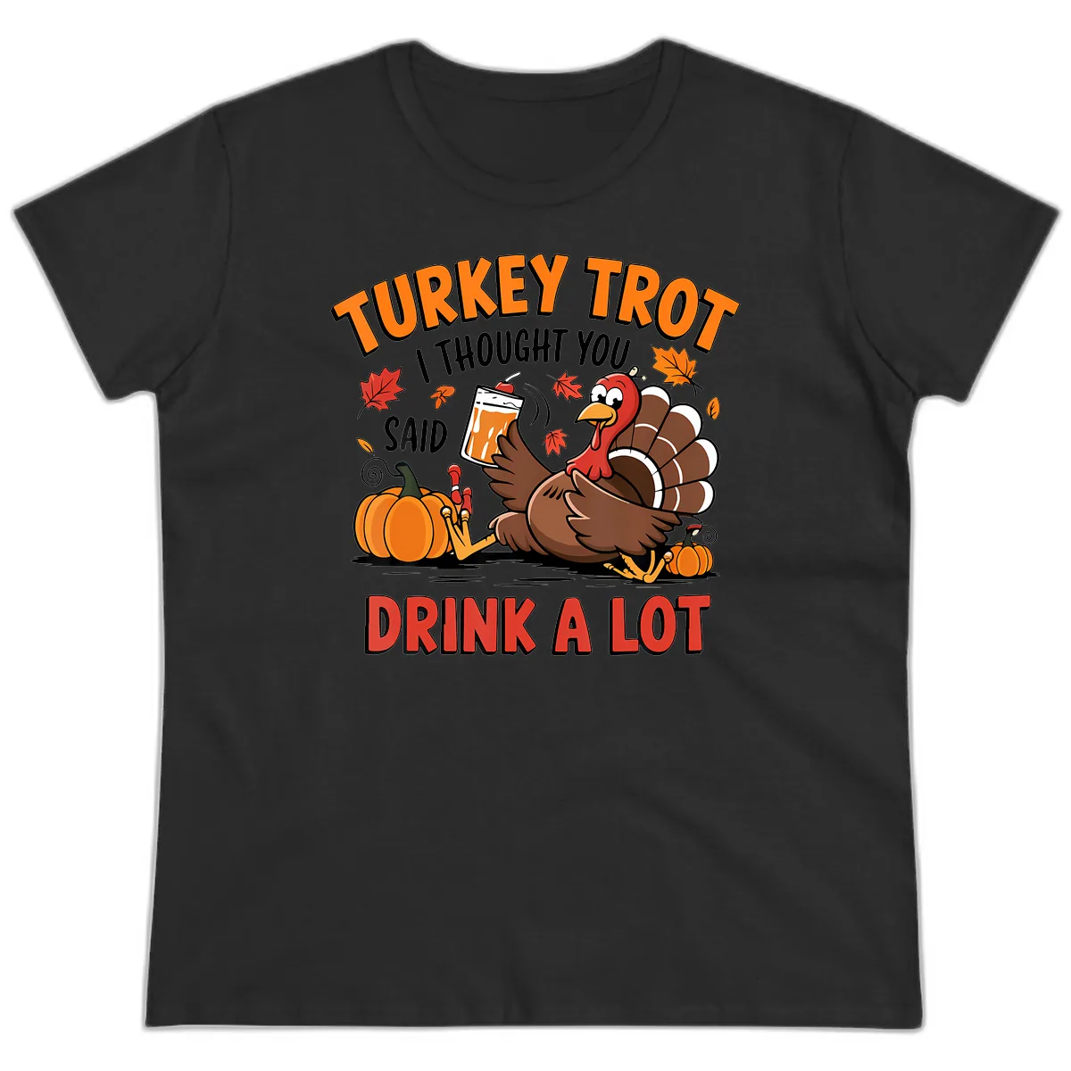 Turkey Trot Drink A Lot Design Ladies Tee in Black