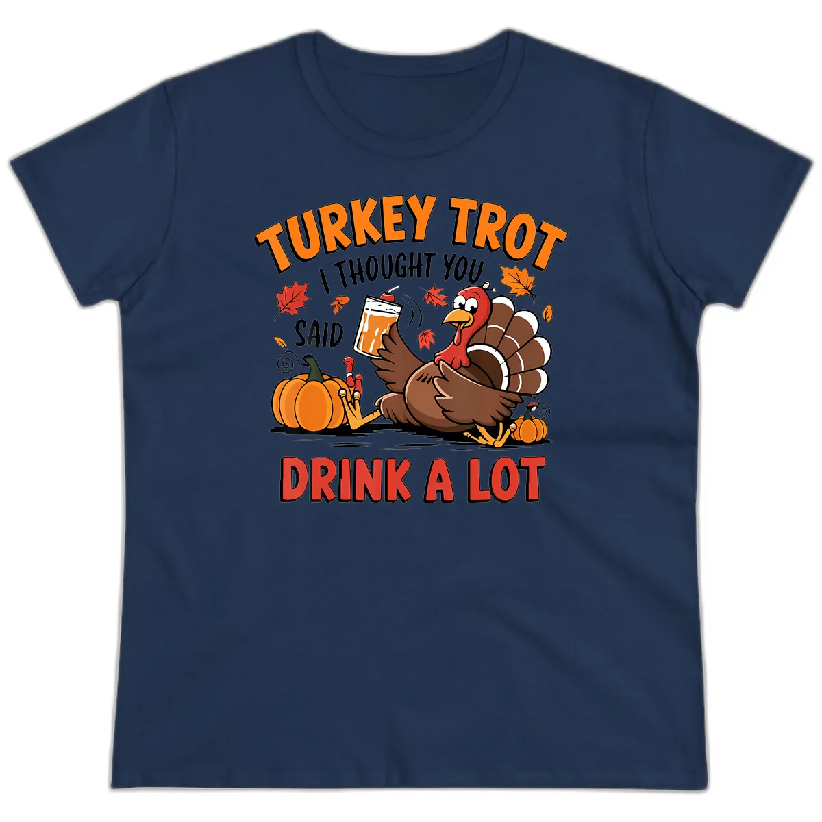 Turkey Trot Drink A Lot Design Ladies Tee in Navy