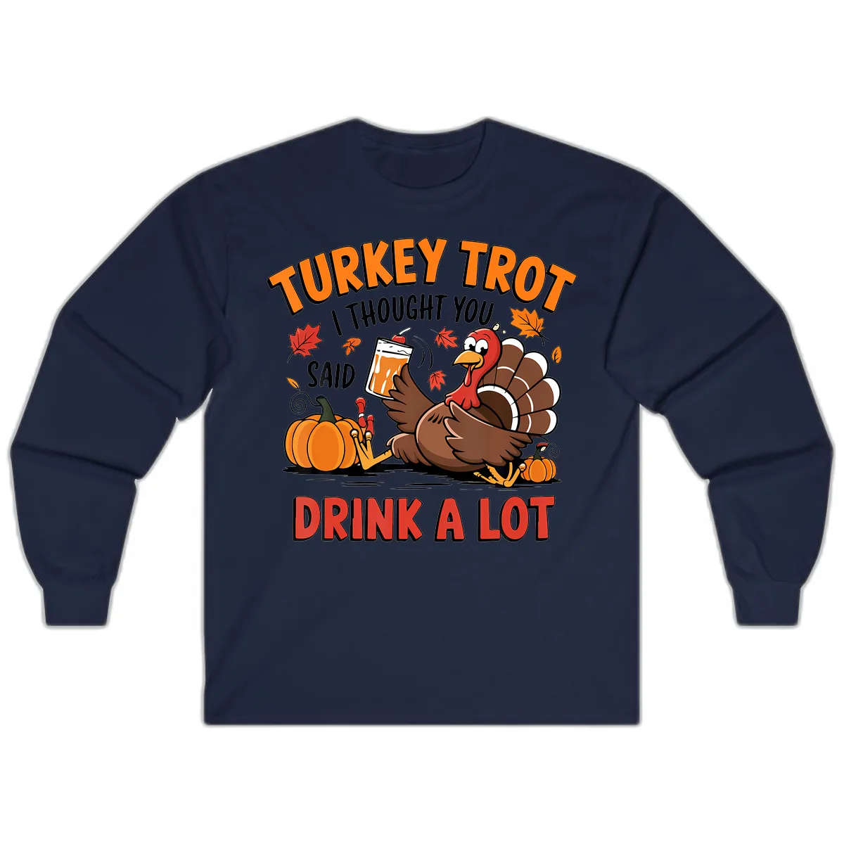 Turkey Trot Drink A Lot Design Long Sleeve in Navy