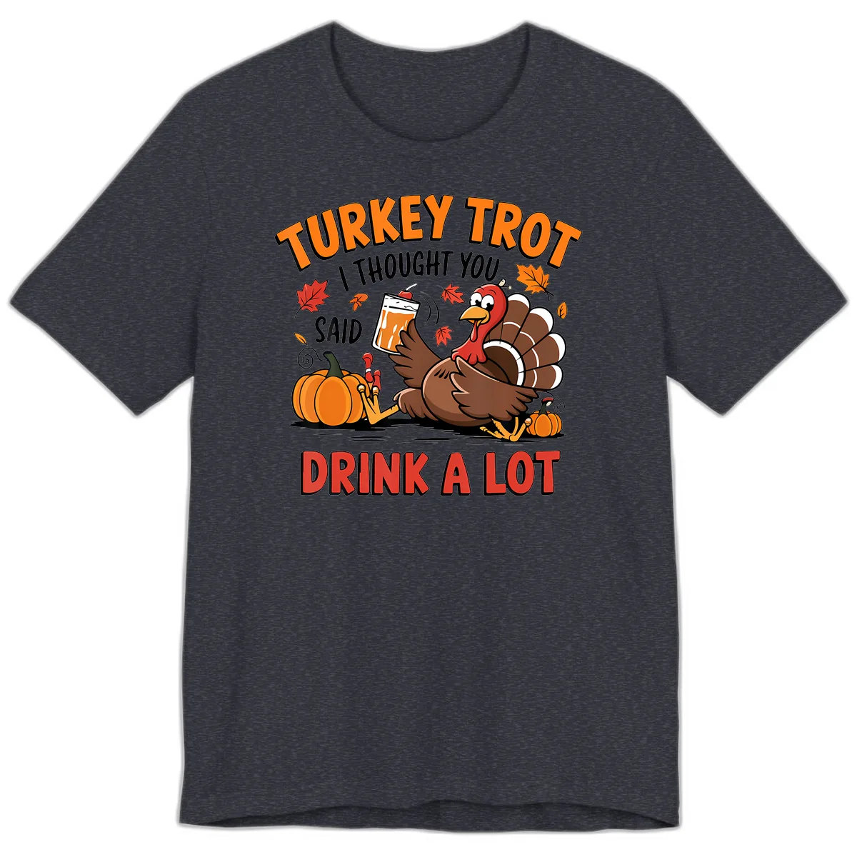 Turkey Trot Drink A Lot Design Premium T-Shirt in Heather Navy