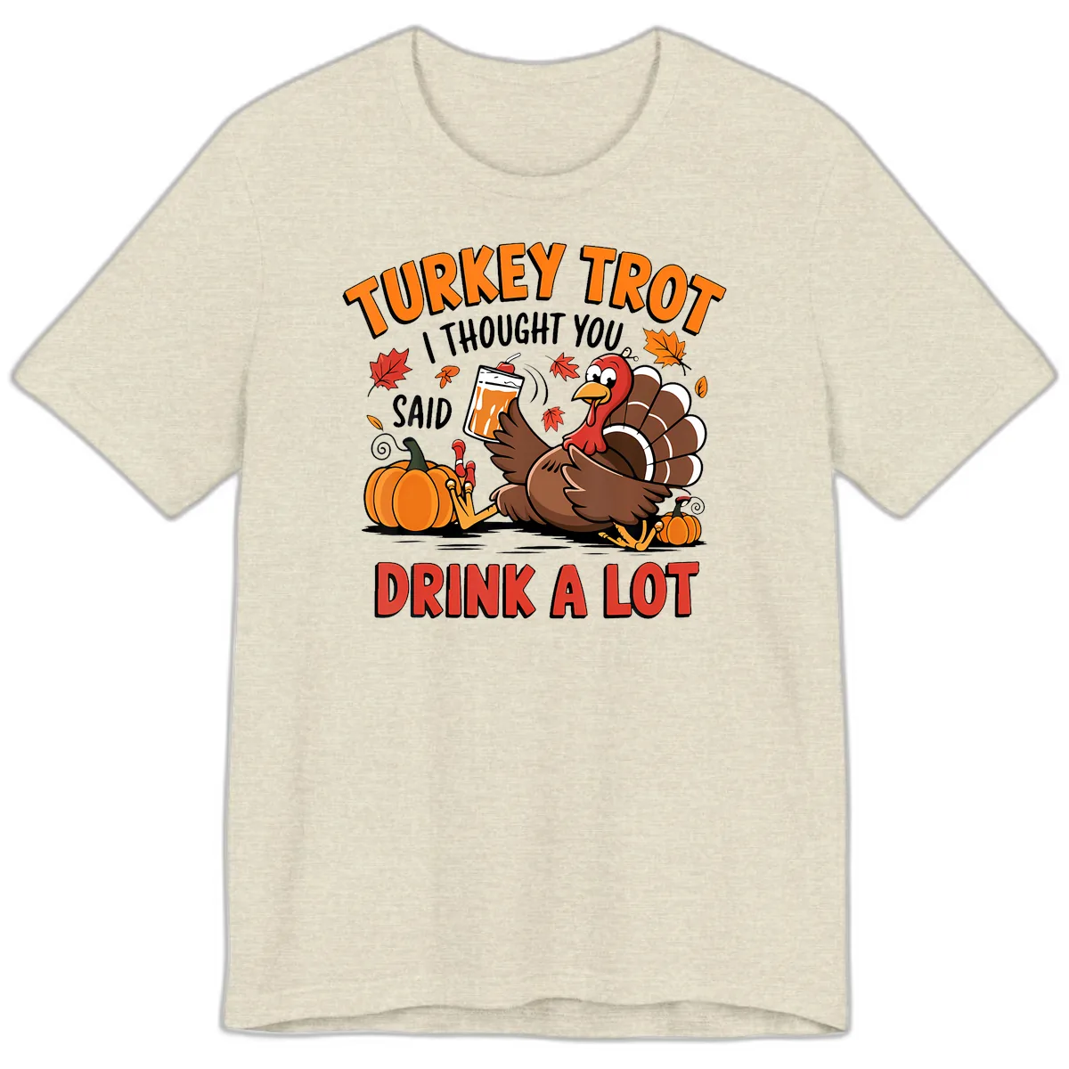 Turkey Trot Drink A Lot Design Premium T-Shirt in Heather Prism Natural