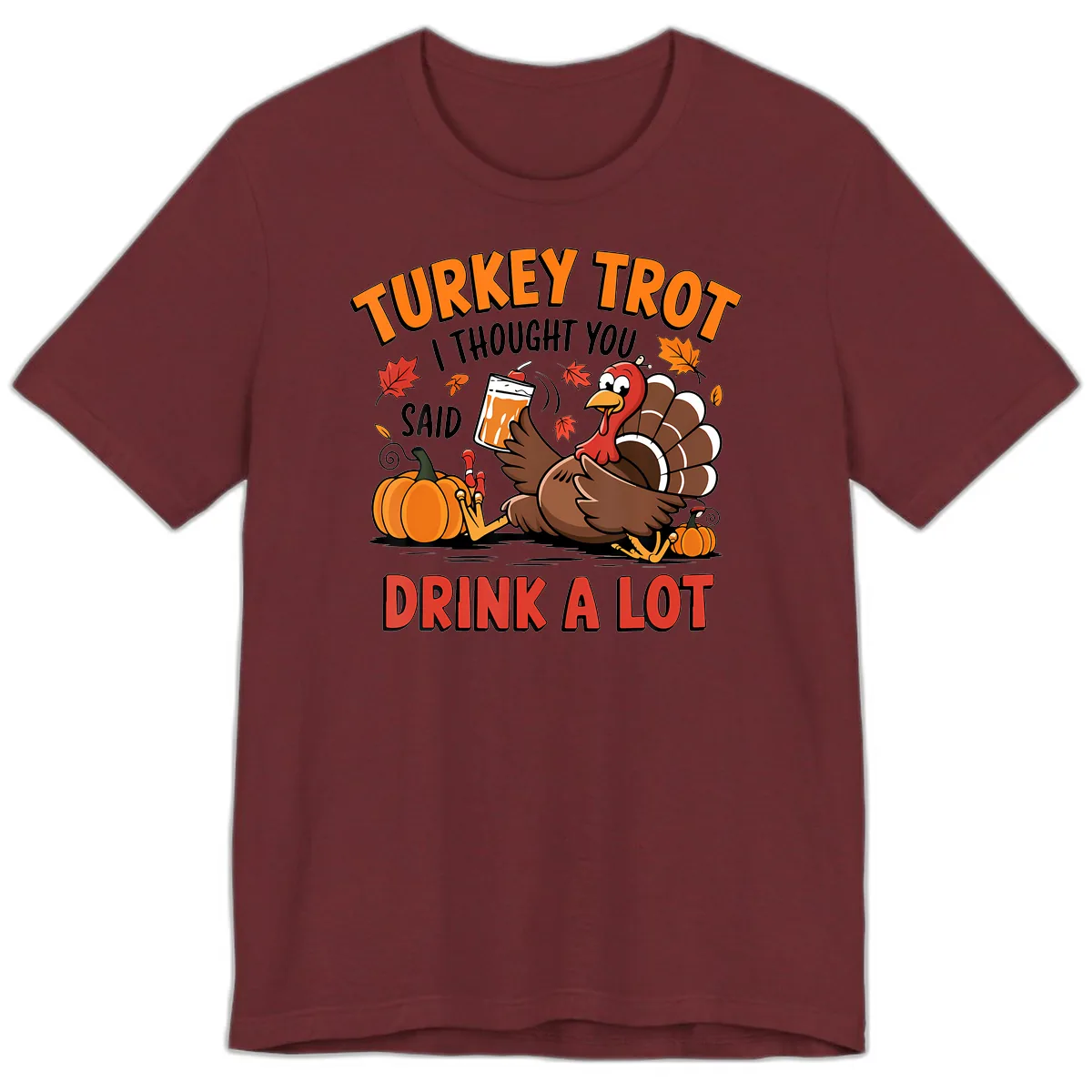 Turkey Trot Drink A Lot Design Premium T-Shirt in Heather Cardinal