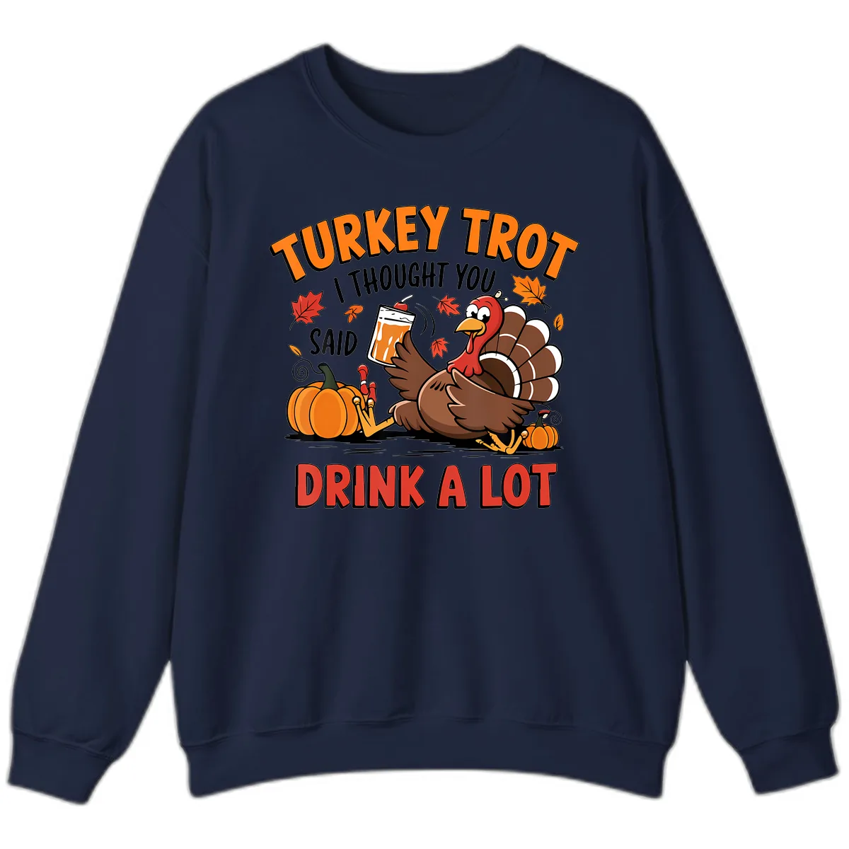 Turkey Trot Drink A Lot Design Sweatshirt in Navy