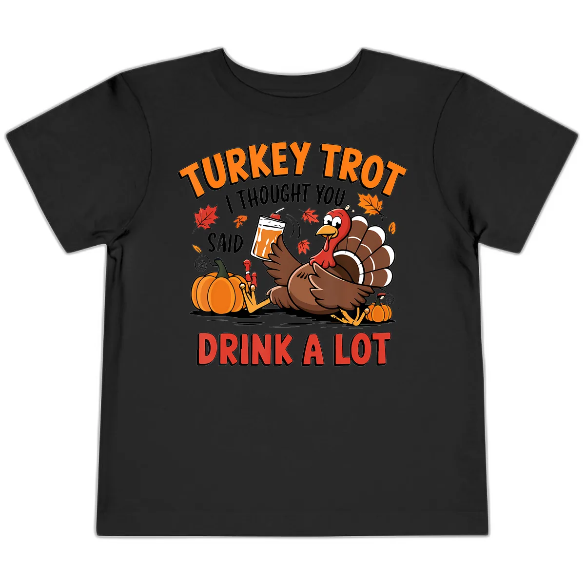 Turkey Trot Drink A Lot Design Toddler T-Shirt in Black