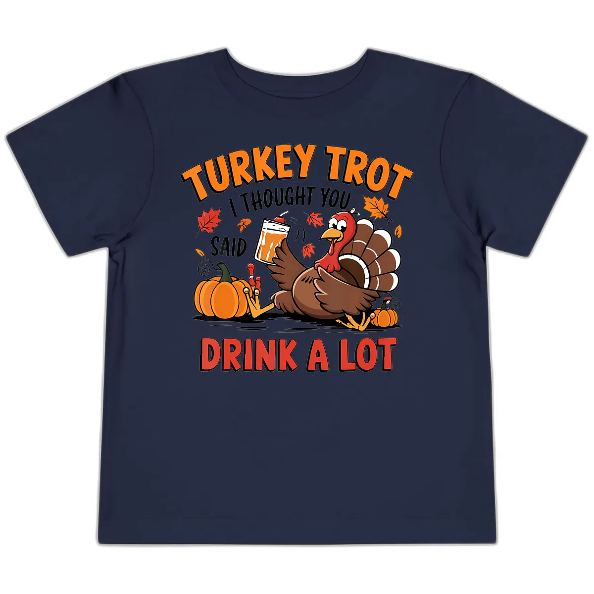 Turkey Trot Drink A Lot Design Toddler T-Shirt in Navy