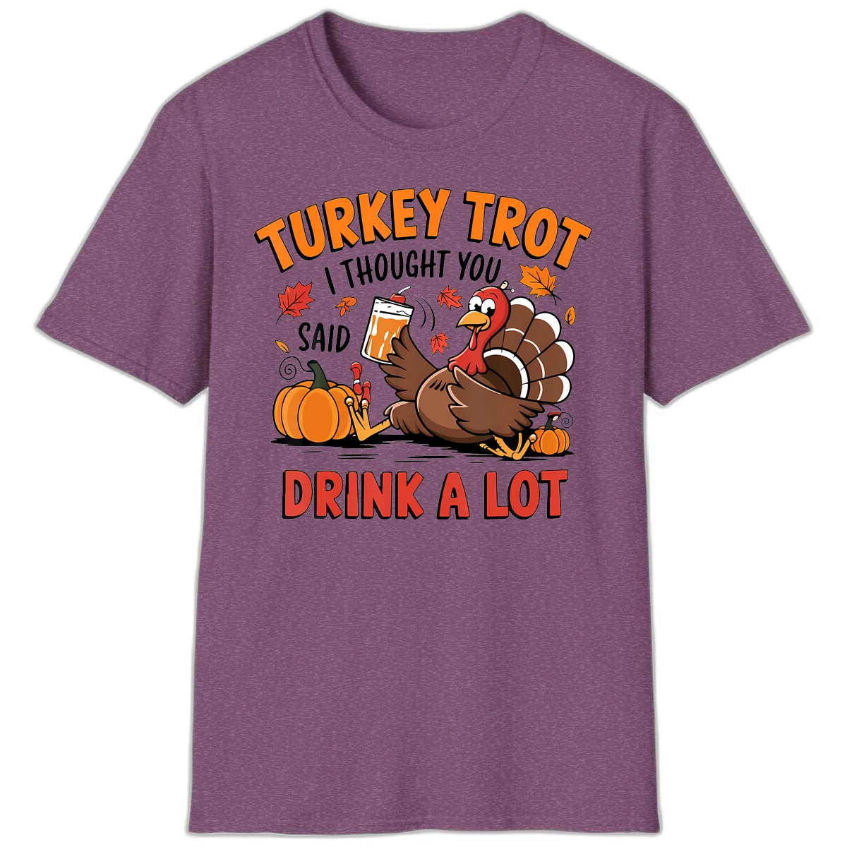 Turkey Trot Drink A Lot Design T-Shirt in Heather Maroon